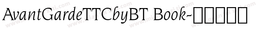 AvantGardeTTCbyBT Book字体转换